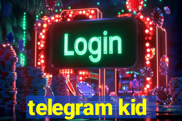 telegram kid